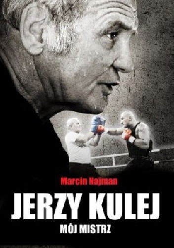 Kulej - mój mistrz - Marcin Najman
