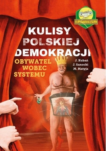 Kulisy Polskiej Demokracji. Obywatel wobec państwa - Mirosław Matyja