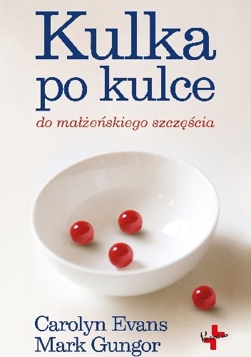 Kulka po kulce do małżeńskiego szczęścia - Mark Gungor