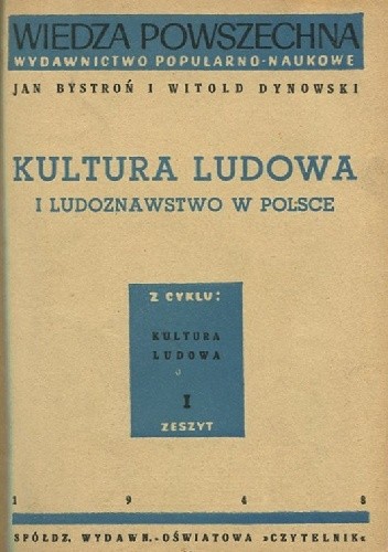 Kultura ludowa i ludoznawstwo w Polsce - Jan Stanisław Bystroń