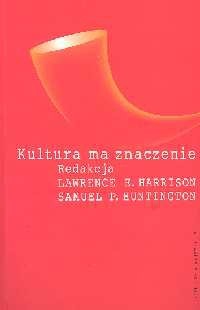 Kultura ma znaczenie - Lawrence E. Harrison