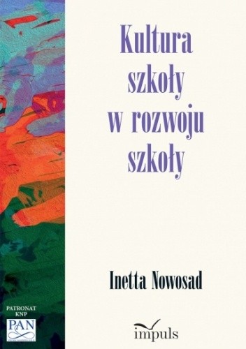 Kultura szkoły w rozwoju szkoły - Inetta Nowosad