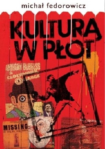 Kulturą w płot - Michał Fedorowicz