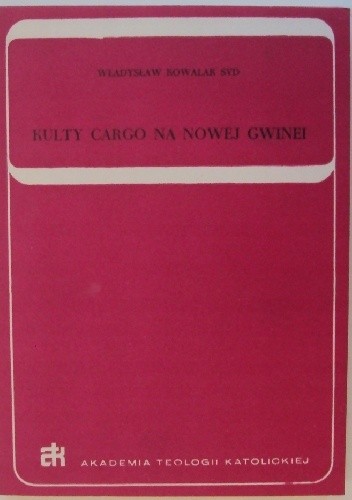 Kulty Cargo na Nowej Gwinei - Władysław Kowalak