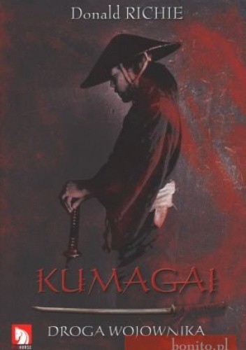 Kumagai. Droga wojownika - Donald Richie