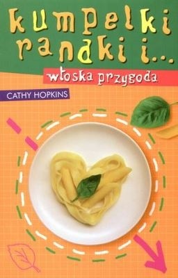Kumpelki, randki i... włoska przygoda - Cathy Hopkins