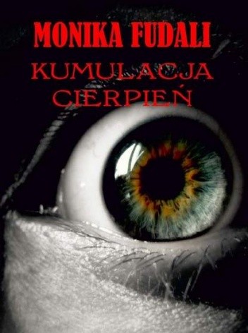 Kumulacja cierpień - Monika Fudali