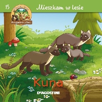 Kuna. Mieszkam w lesie - praca zbiorowa