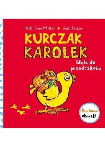 Kurczak Karolek idzie do przedszkola - Nick Denchfield