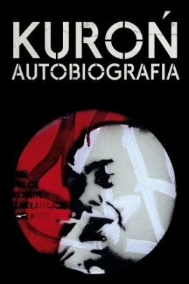 Kuroń. Autobiografia - Jacek Kuroń