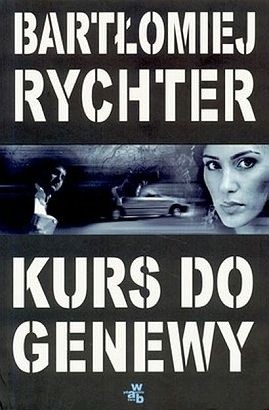 Kurs do Genewy - Bartłomiej Rychter