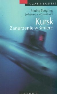 Kursk. zanurzenie w śmierć - Bettina Sengling