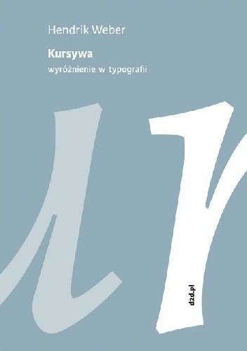 Kursywa. wyróżnienie w typografii - Hendrik Weber