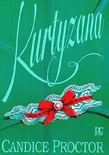 Kurtyzana - Candice Proctor