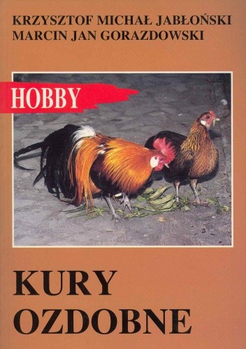 Kury ozdobne - Krzysztof Michał Jabłoński