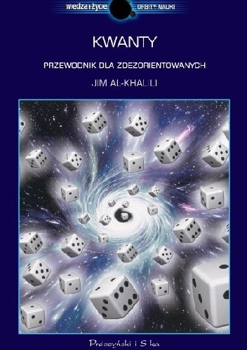 Kwanty. Przewodnik dla zdezorientowanych - Jim Al-Khalili