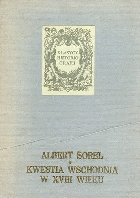 Kwestia wschodnia XVIII wieku - Albert Sorel
