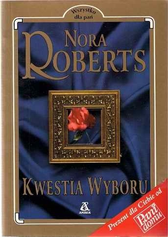 Kwestia wyboru - Nora Roberts