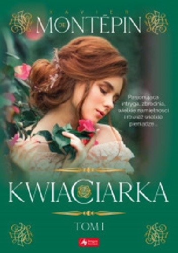 Kwiaciarka. Tom 1 - Xavier de Montépin