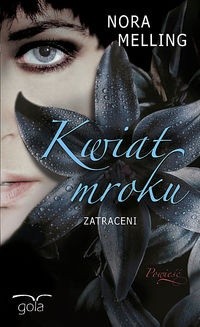 Kwiat mroku. Zatraceni - Nora Melling