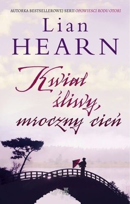 Kwiat śliwy, mroczny cień - Lian Hearn