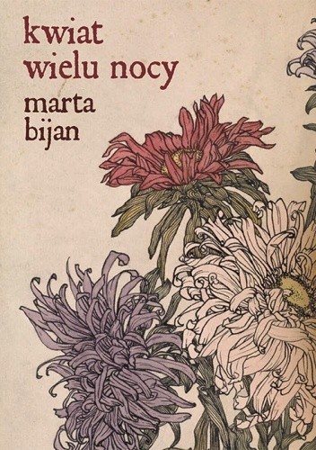 Kwiat wielu nocy - Marta Bijan