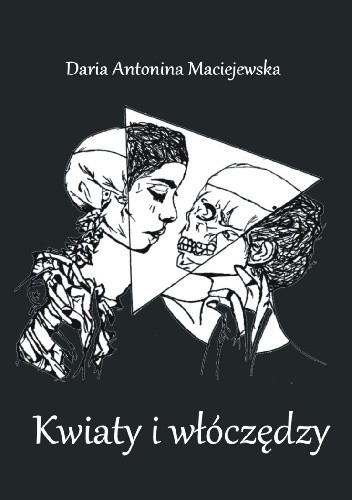 Kwiatki i włóczędzy - Daria Antonina Maciejewska