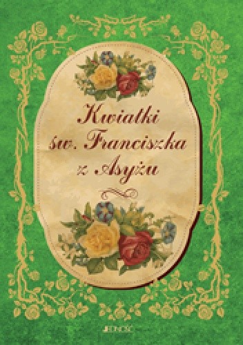 Kwiatki św. Franciszka z Asyżu - autor nieznany