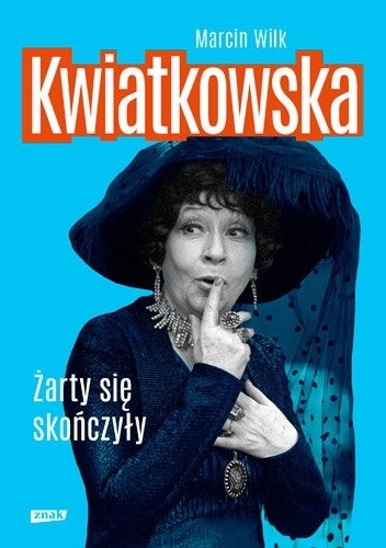 Kwiatkowska. Żarty się skończyły - Marcin Wilk