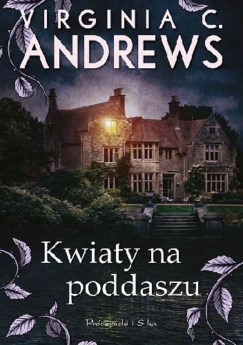 Kwiaty na poddaszu - Virginia Cleo Andrews