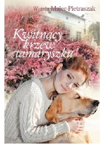 Kwitnący krzew tamaryszku - Wanda Majer-Pietraszak