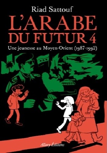 L’Arabe du futur 4 - Riad Sattouf