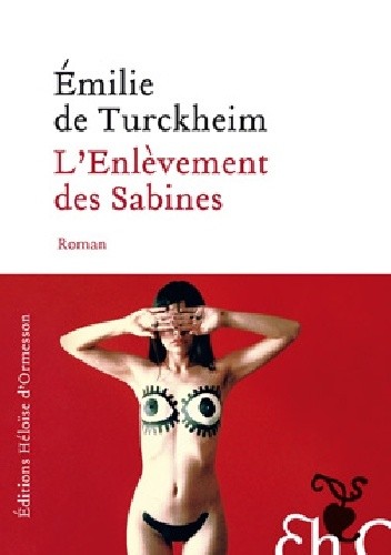 L'enlèvement des Sabines - Emilie de Turckheim