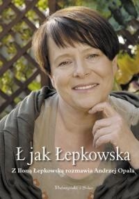 Ł jak Łepkowska - Ilona Łepkowska