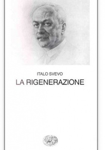 La rigenerazione - Italo Svevo