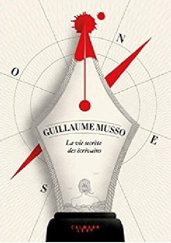 La vie secrète des écrivains - Guillaume Musso