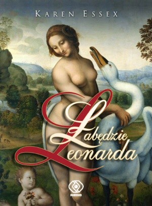 Łabędzie Leonarda - Karen Essex