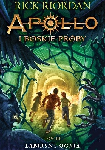 Labirynt Ognia - Rick Riordan
