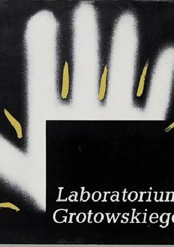 Laboratorium Grotowskiego - Zbigniew Osiński (teatrolog)