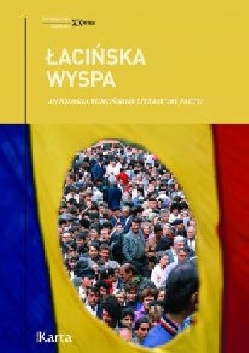 Łacińska wyspa. Antologia rumuńskiej literatury faktu - Bogumił Luft