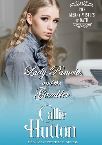 Lady Pamela and the Gambler - Callie Hutton