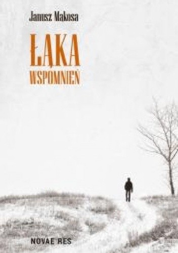 Łąka wspomnień - Janusz Mąkosa