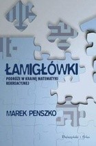 Łamigłówki. Podróże w krainę matematyki rekreacyjnej - Marek Penszko