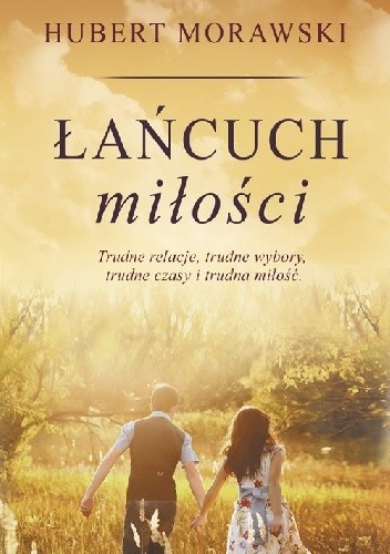 Łańcuch miłości - Hubert Morawski