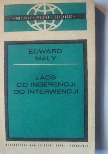 Laos. Od ingerencji do interwencji - Edward Mały