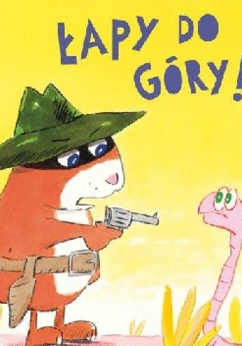 Łapy do góry! - Catharina Valckx