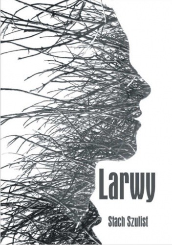 Larwy - Stach Szulist