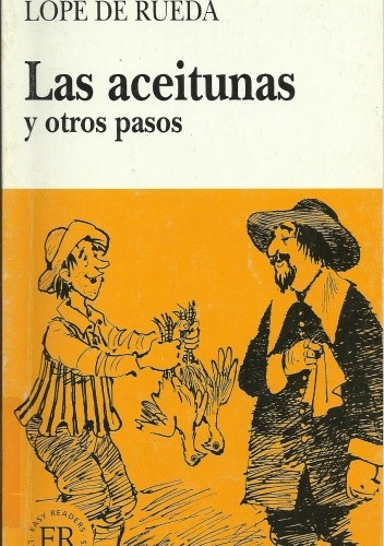 Las aceitunas y otros pasos - Lope de Rueda