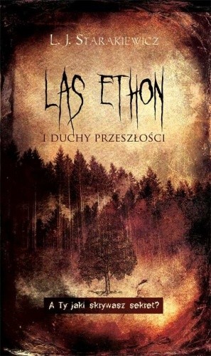 Las Ethon i duchy przeszłości - L.J. Starakiewicz