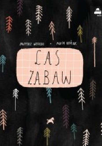 Las zabaw - Agata Królak
